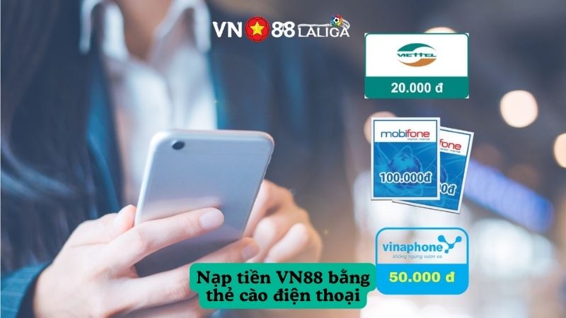 Rút tiền VN88 bằng thẻ cào điện thoại